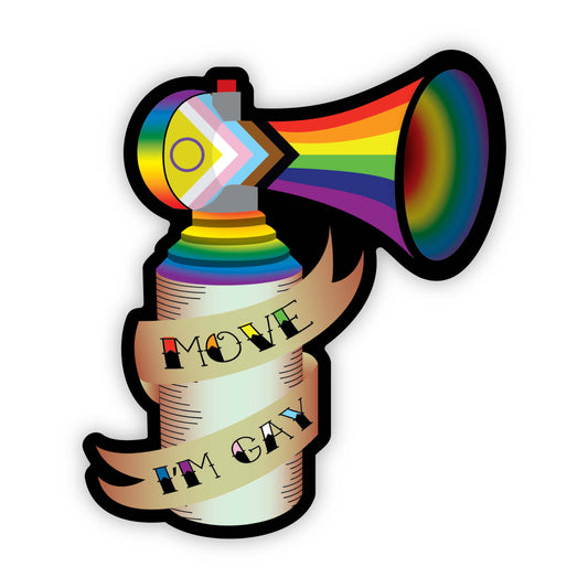 Move, I'm Gay - 3" Sticker