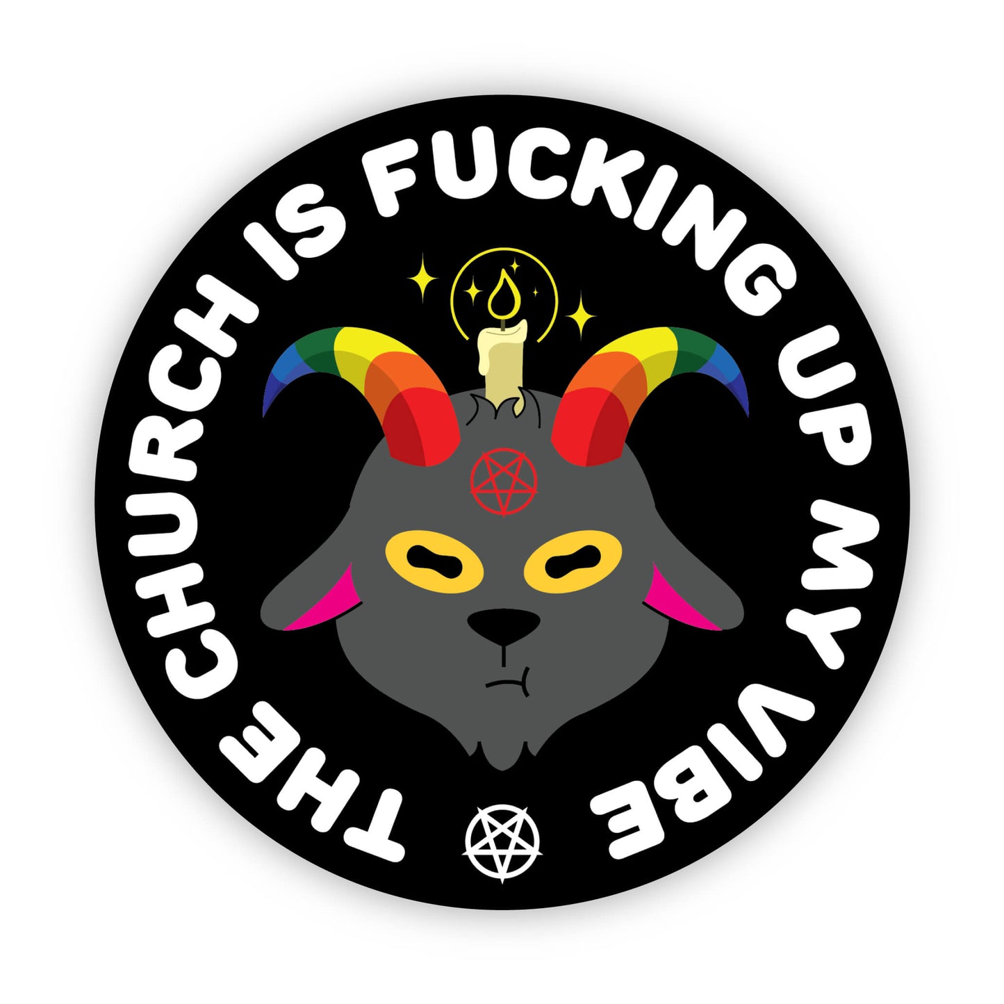 Church is Fucking Up My Vibe - 3" Sticker