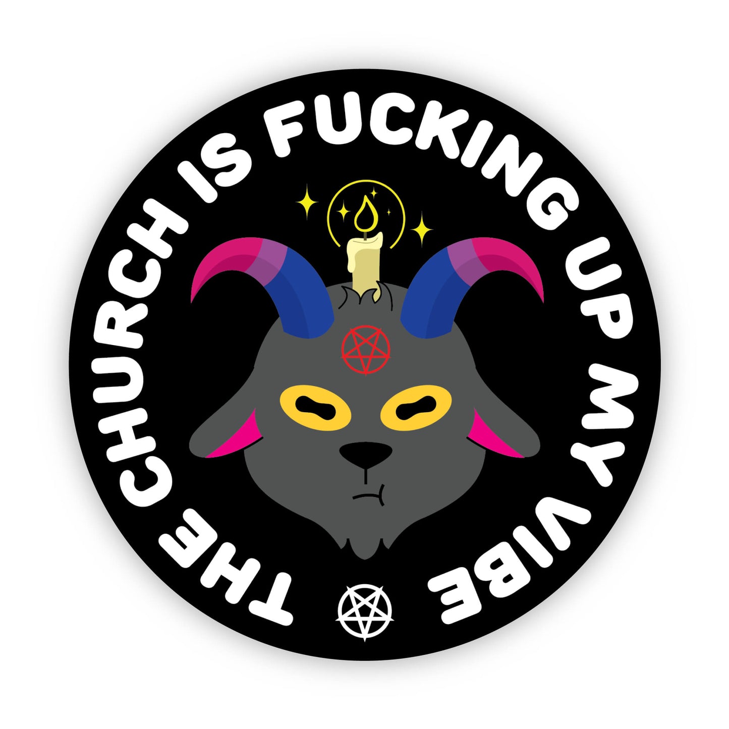 Church is Fucking Up My Vibe - 3" Sticker