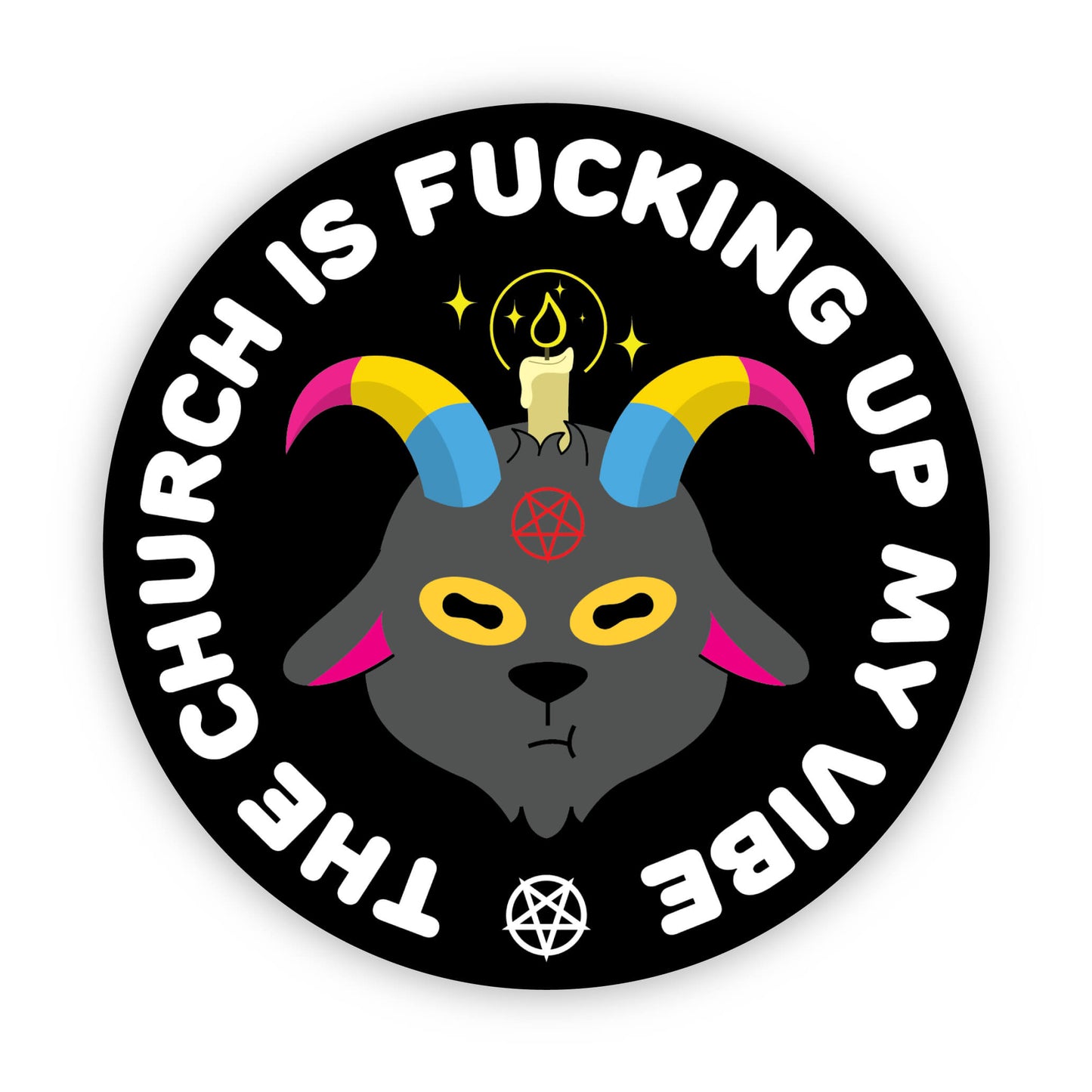 Church is Fucking Up My Vibe - 3" Sticker